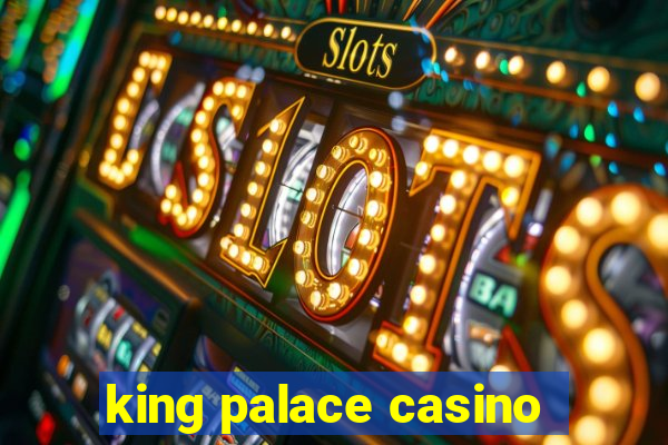 king palace casino